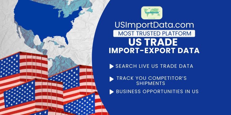 USImportData: The Most Trusted Platform for US Trade and Import-Export Data